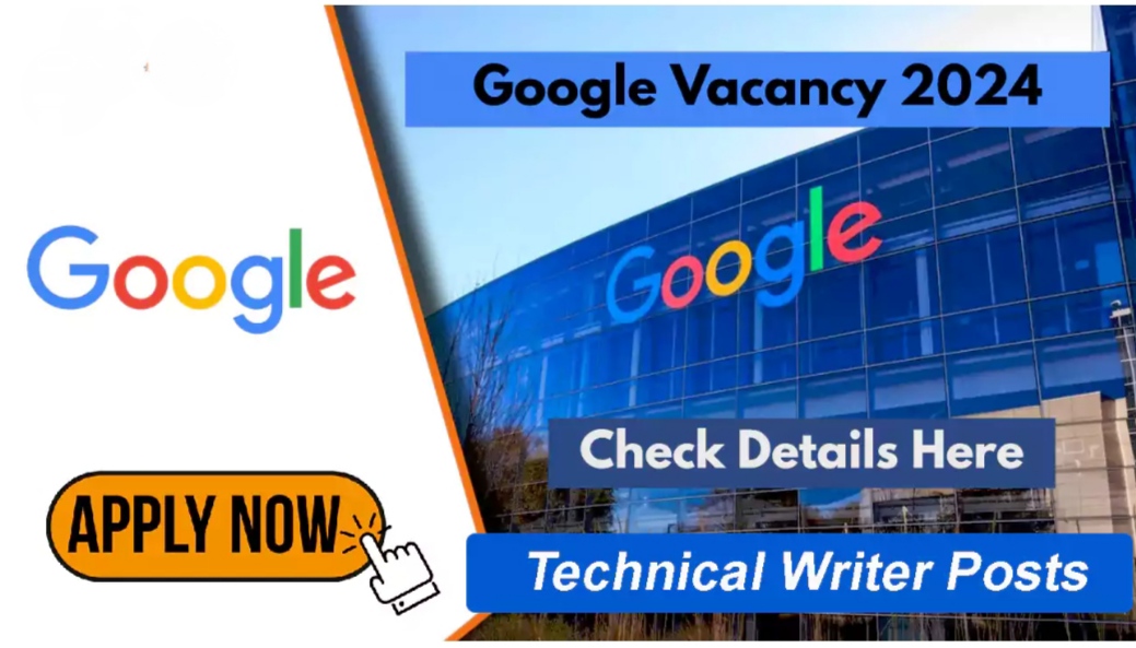 Technical Writer Job Vacancies in Google; Check Details and apply online