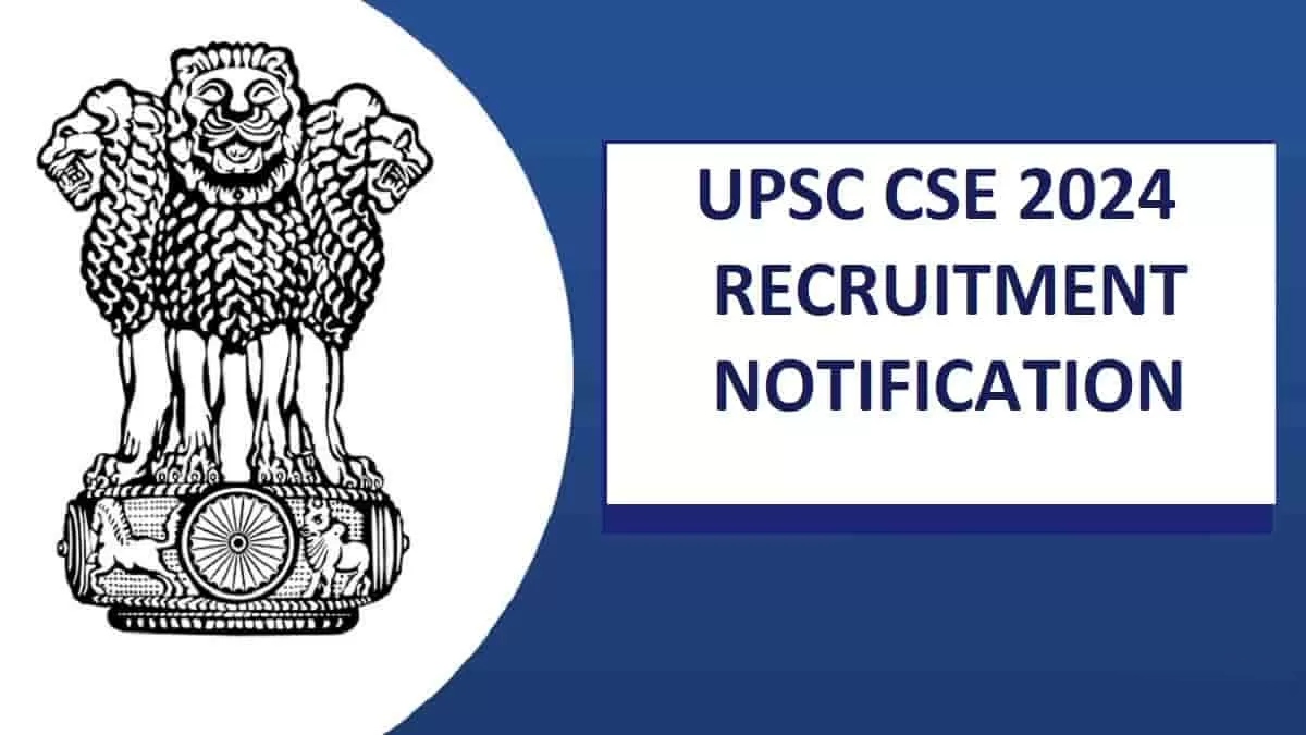 UPSC Civil Service Exam 2024 Notification
