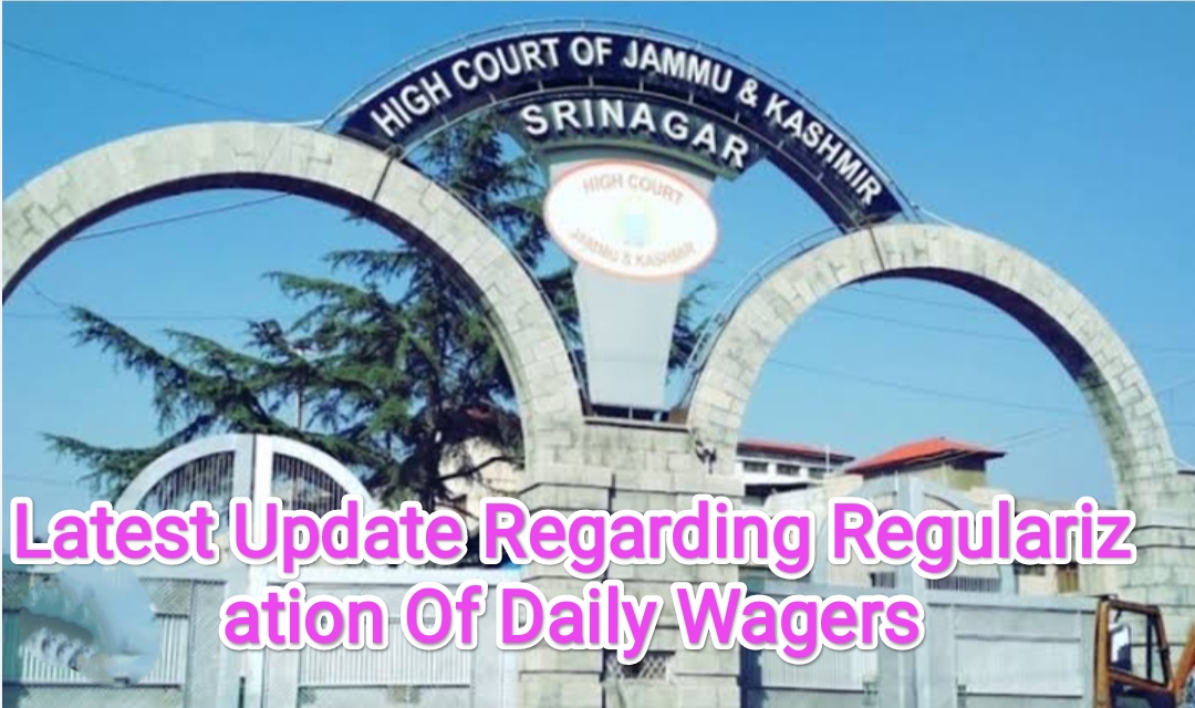 Latest Update Regarding Regularization Of Daily Wagers by High Court :