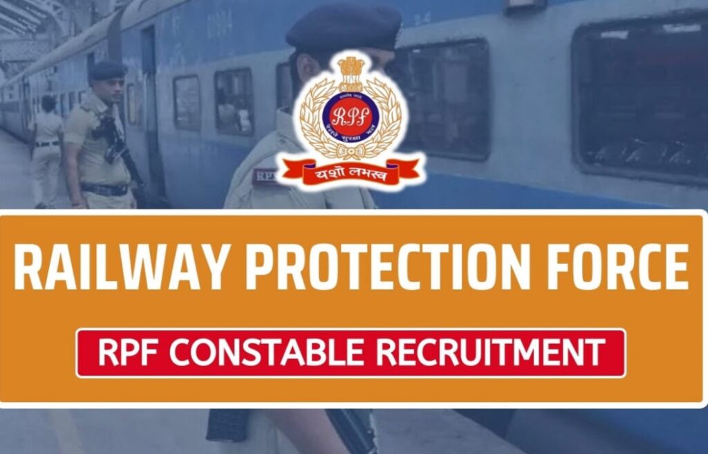 RPF Constable Recruitment 2024,Bumper vacancies 4600+ Posts,