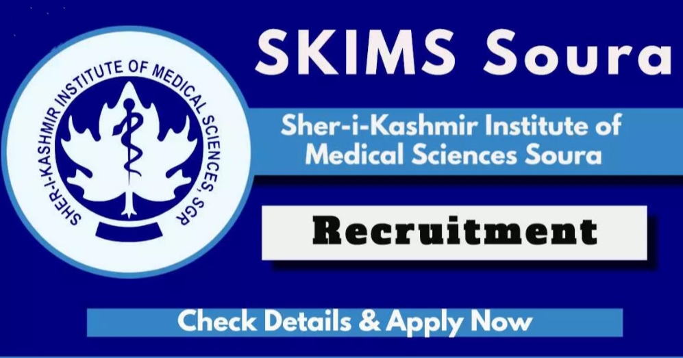 SKIMS Soura Recruitment 2024: Check eligibilty posts and apply now