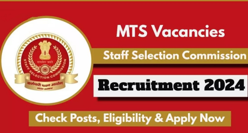 SSC MTS RECRUITMENT 2024 Notification soon,Check Eligibility,Other details