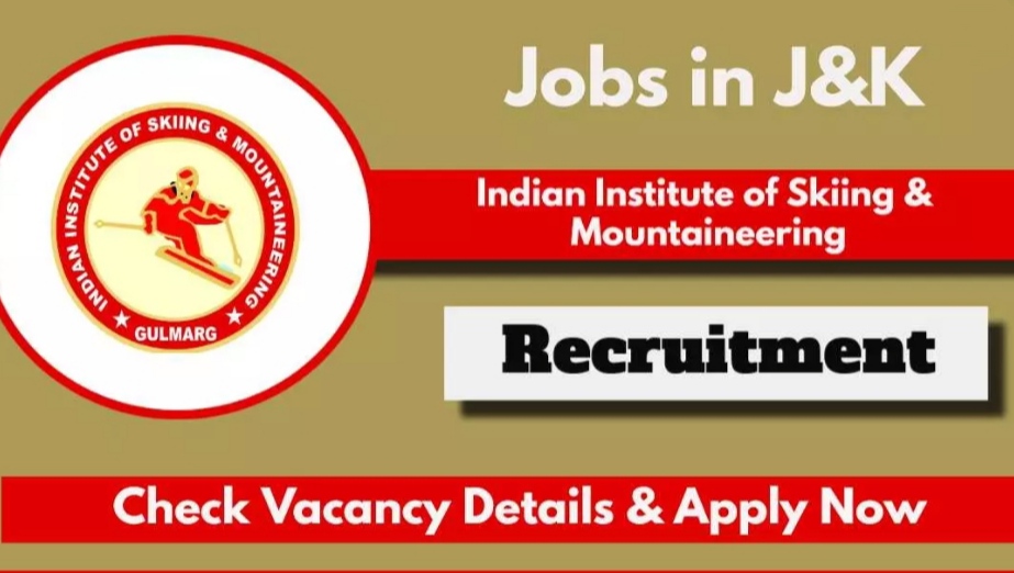 Indian Institute of Skiing & Mountaineering Gulmarg Recruitment 2024
