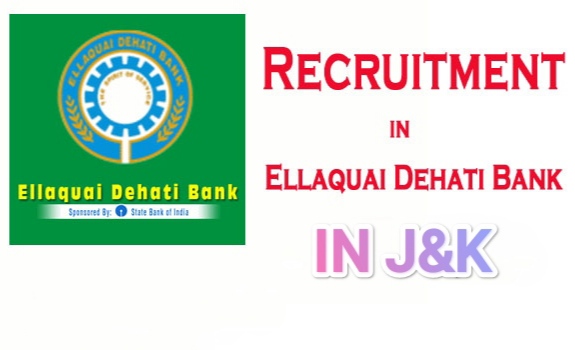 ELLAQUAI DEHATI BANK Recruitment in J&K check eligibilty,posts and apply online