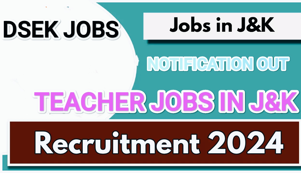 DSEK JOBS IN J&K:Notification out for district wise posts check here 