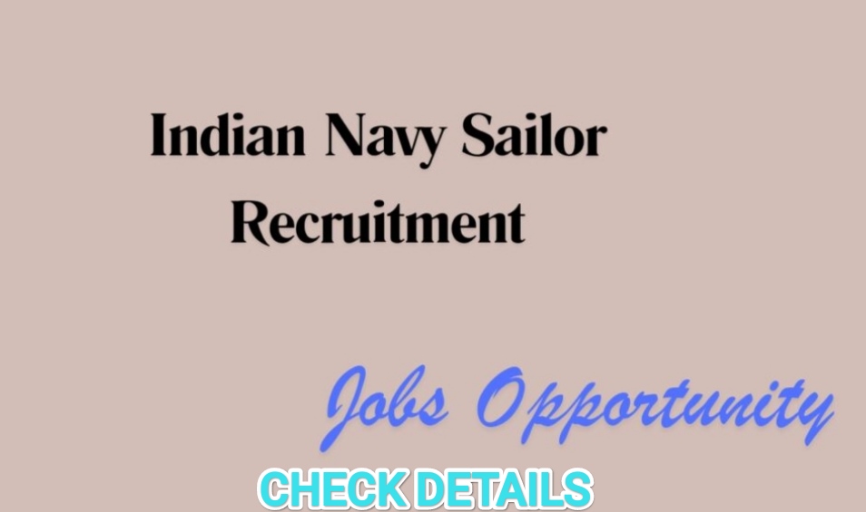 Indian Navy Sailor Recruitment 2024, Notification out check details and apply online