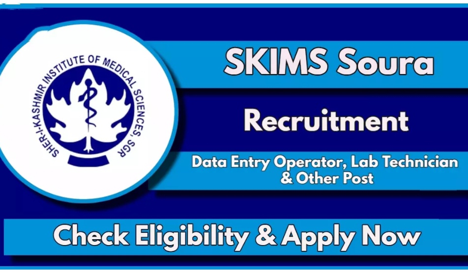 SKIMS Soura Recruitment 2024 Notification Out for various posts check details and apply now 