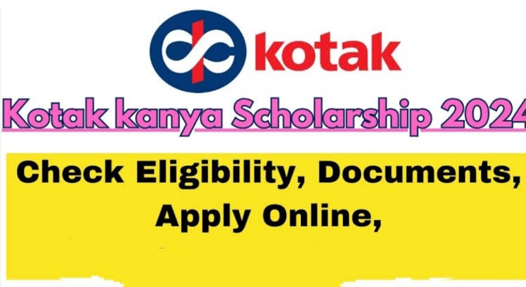 
Kotak Kanya Scholarship 2024-25:Check details and apply online