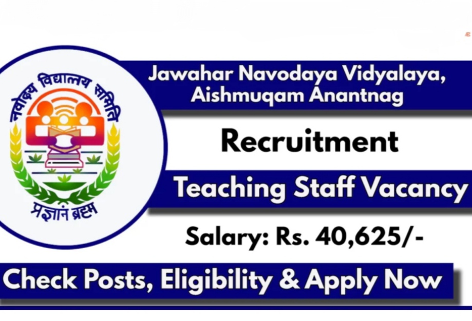 JNV Aishmuqam Teacher Recruitment 2024; Check posts Eligibilty