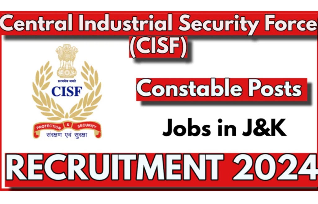 J&K CISF Constable Recruitment 2024 Notification Out Check full details