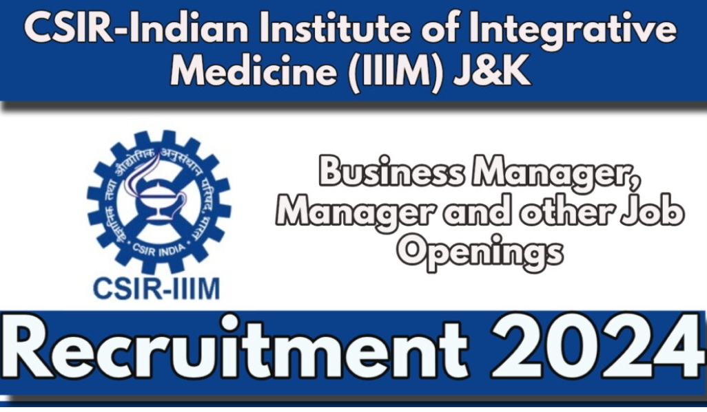 CSIR IIIM J&K Recruitment 2024 Notification Out Check details