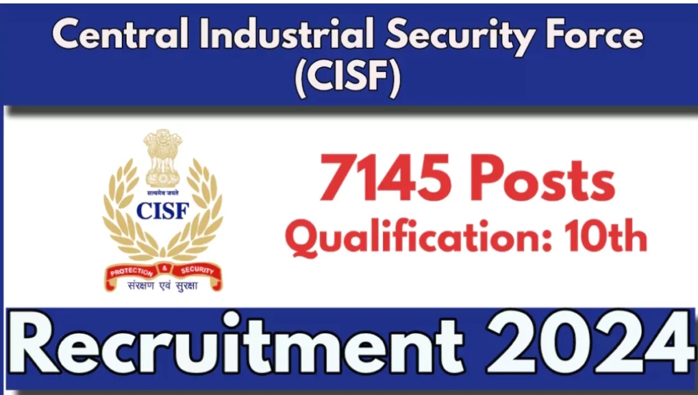 CISF Constable Recruitment 2024 Notification Out for 7145 Posts Check details