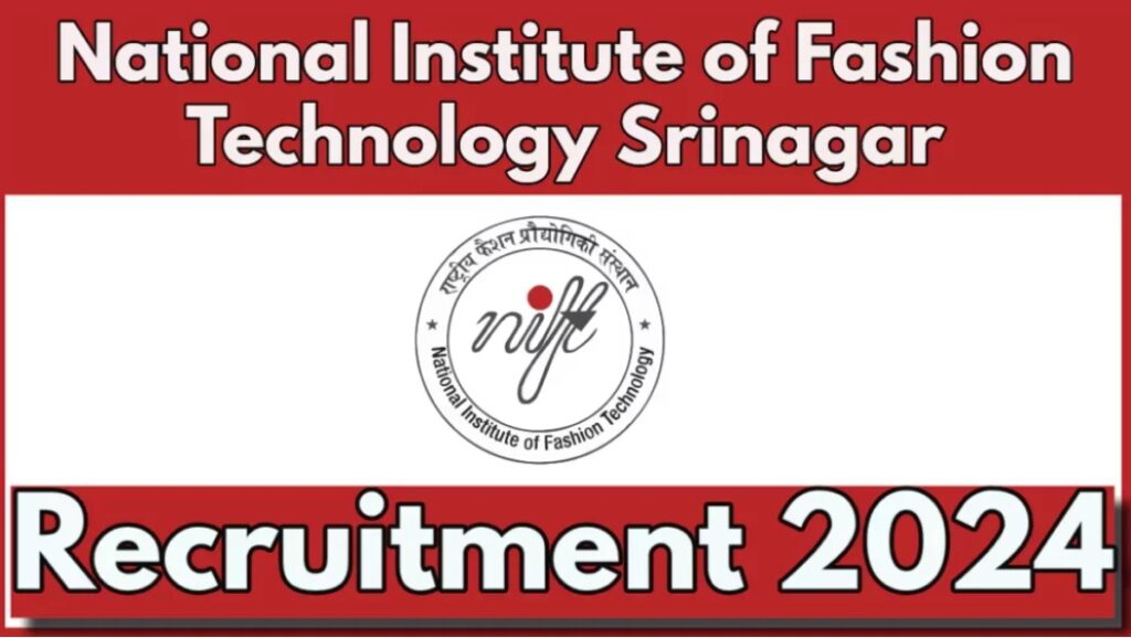 NIFT Srinagar Recruitment Notification 2024 | Download PDF